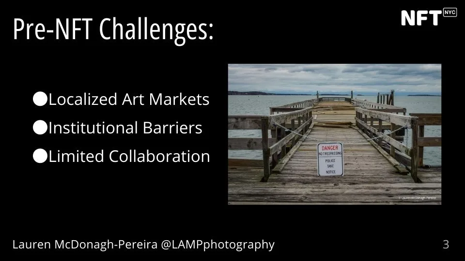 A slide featuring the image of an abandoned dock. Text reads "Pre-NFT Challenges: Localized Art Markets Institutional Barriers Limited Collaboration"